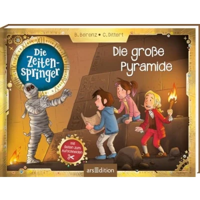 Abbildung von Die Zeitenspringer große Pyramide: mit Seiten zum Aufschneiden Eine spannende Geschichte aus dem alten Ägypten Rätseln und Sachinfos für Kinder ab 9 Jahren