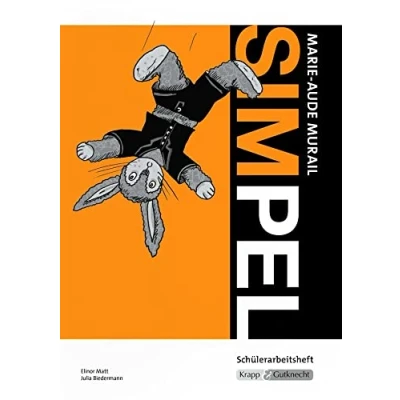Abbildung von Simpel Marie Aude Murail Schülerheft: Arbeitsheft, Lernmittel, Inhaltssicherung, Heft: Schülerarbeitsheft (Literatur im Unterricht: Sekundarstufe I)
