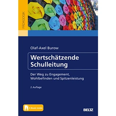 Abbildung von Wertschätzende Schulleitung: Der Weg zu Engagement, Wohlbefinden und Spitzenleistung. Wie Schulen zukunftsfähig werden. Mit E Book inside