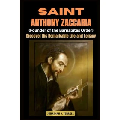 Abbildung von Saint Anthony Zaccaria (Founder of the Barnabites Order): Discover His Remarkable Life and Legacy