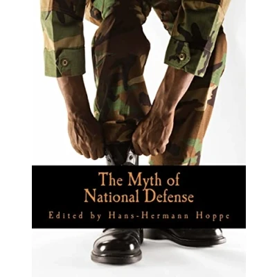 Abbildung von the Myth of National Defense (Large Print Edition): Essays on Theory and History Security Production