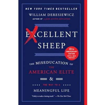 Abbildung von Excellent Sheep: the Miseducation of American Elite and Way to a Meaningful Life