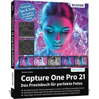 Abbildung von Capture One Pro 21: Das Praxisbuch für perfekte Fotos