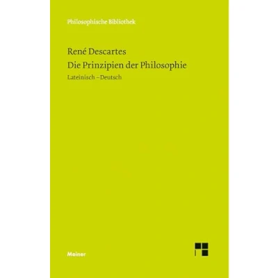 Abbildung von Die Prinzipien der Philosophie: Zweisprachige Ausgabe: Lateinisch Deutsch (Philosophische Bibliothek)
