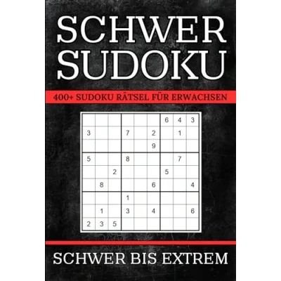 Abbildung von Sudoku Schwer bis Sehr Schwer: 400+ Rätsel für Erwachsene mit Lösungen 3 Schwierigkeitsstufen: Extrem