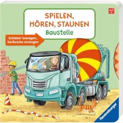 Abbildung von Spielen, Hören, Staunen: Baustelle. Ein Soundbuch ganz ohne Batterie und Elektronik