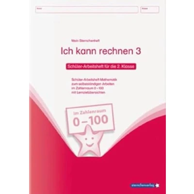 Abbildung von Ich kann rechnen 3 Schülerarbeitsheft für die 2. Klasse: Mein Sternchenheft Mathematik das selbstständige Arbeiten im Zahlenraum 0 100 mit ... Lernzielübersichten