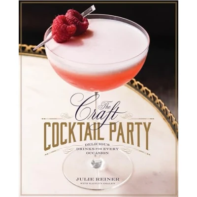 Abbildung von The Craft Cocktail Party: Delicious Drinks for Every Occasion