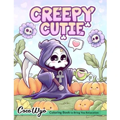 Abbildung von Creepy Cutie: Coloring Book for Adults and Teens Featuring Goth Kawaii Spooky Cute Creatures of All Kinds Many More
