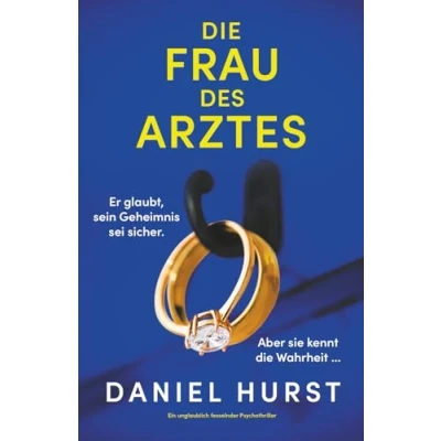 Abbildung von Die Frau des Arztes: Ein unglaublich fesselnder Psychothriller