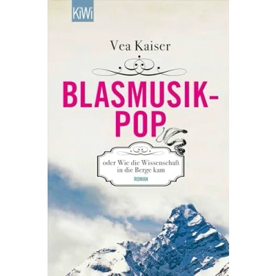 Abbildung von Blasmusikpop oder Wie die Wissenschaft in Berge kam: Roman