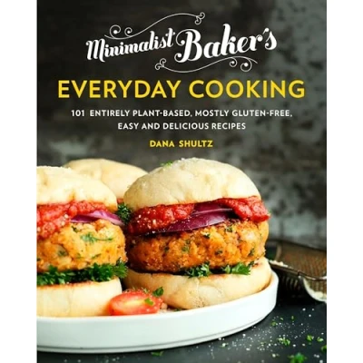 Abbildung von Minimalist Baker&#039;s Everyday Cooking: 101 Entirely Plant Based, Mostly Gluten Free, Easy and Delicious Recipes: A Cookbook