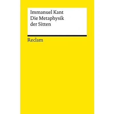 Abbildung von Die Metaphysik der Sitten: Kant, Immanuel Logik und Ethik 4508 (Reclams Universal Bibliothek)