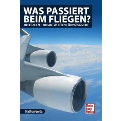 Abbildung von Was passiert beim Fliegen?: 100 Fragen Antworten für Passagiere