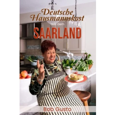 Abbildung von Deutsche Hausmannskost aus dem Saarland: Schritt für Anleitung die populärsten und besten Gerichte des Saarlandes
