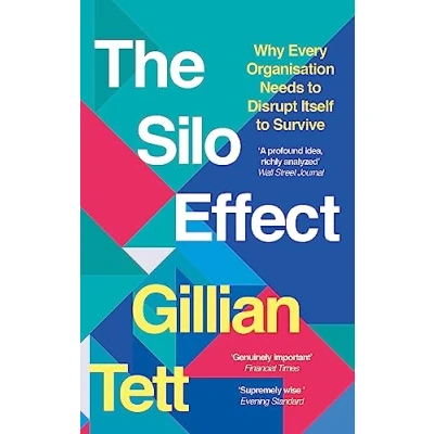 Abbildung von The Silo Effect: Why Every Organisation Needs to Disrupt Itself Survive