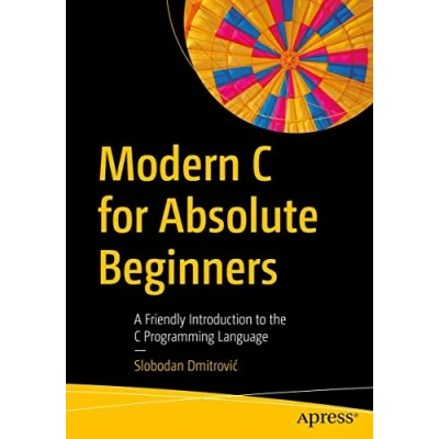 Abbildung von Modern C for Absolute Beginners: A Friendly Introduction to the Programming Language
