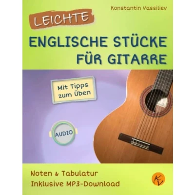 Abbildung von Leichte englische Stücke für Gitarre: Noten &amp; Tabulatur, mit Tipps zum Üben, inklusive MP3 Downloads (deutsche Ausgabe). Easy English Pieces for ... Audio Downloads)