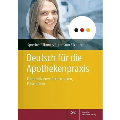 Abbildung von Deutsch für die Apothekenpraxis: Kommunizieren, Recherchieren, Präsentieren