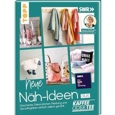 Abbildung von Neue Näh Ideen aus Kaffee oder Tee: Geschenke, Dekorationen, Kleidung und Upcyclingideen einfach selbst genäht. Mit Schnittmusterbogen