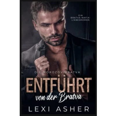 Abbildung von Entführt von der Bratva: Ein Bratva Mafia Liebesroman (Die Morozov Bratva, Band 1)