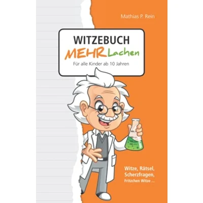 Abbildung von Witzebuch MEHR LACHEN Für alle Kinder ab 10 Jahren: Witze, Rätsel, Scherzfragen, Fritzchen Witze...