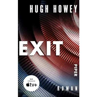Abbildung von Exit (Silo 3): Roman Die Buch Trilogie zur Serie »Silo« von Apple TV+!