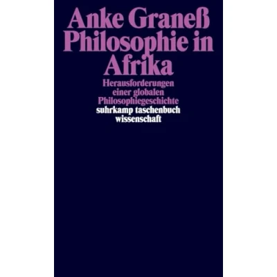 Abbildung von Philosophie in Afrika: Herausforderungen einer globalen Philosophiegeschichte (suhrkamp taschenbuch wissenschaft)
