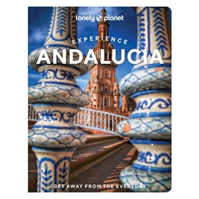 Abbildung von Lonely Planet Experience Andalucia: Get away from the everyday (Travel Guide)