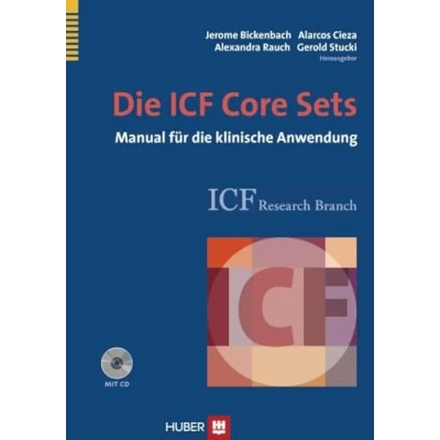 Abbildung von die ICF Core Sets: Manual für klinische Anwendung