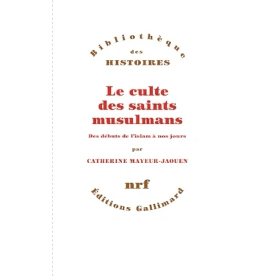Abbildung von Le culte Des saints musulmans: débuts de l&#039;islam à nos jours