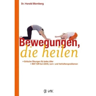 Abbildung von Bewegungen, die heilen: Einfache Übungen für jedes Alter. RMT hilft bei ADHS, Lern und Verhaltensproblemen