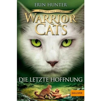 Abbildung von Warrior Cats Zeichen der Sterne. Die letzte Hoffnung: Staffel IV, Band 6