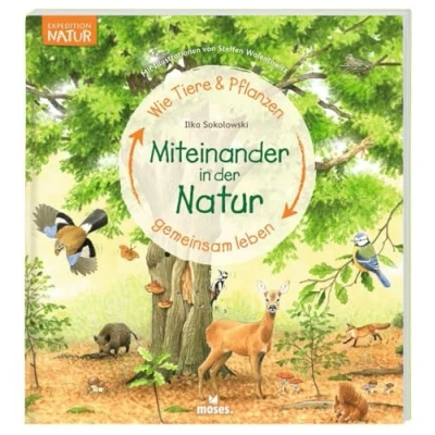 Abbildung von Expedition Natur: Miteinander in der Wie Tiere und Pflanzen gemeinsam leben ab 5 Jahren Mit Illustrationen von Steffen Walentowitz
