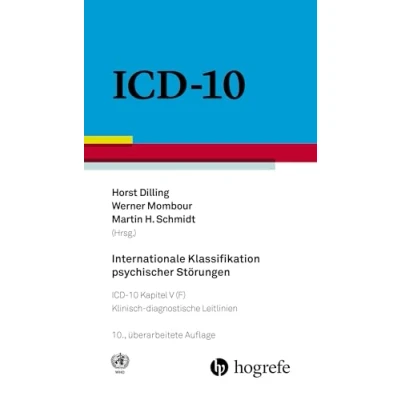 Abbildung von Internationale Klassifikation psychischer Störungen: ICD10 Kapitel V (F) Klinischdiagnostische Leitlinien