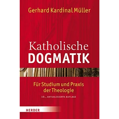 Abbildung von Katholische Dogmatik: Für Studium und Praxis der Theologie