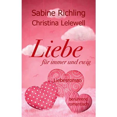 Abbildung von Liebe für immer und ewig: Liebesroman: berührend romantisch