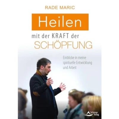 Abbildung von Heilen mit der Kraft Schöpfung: Einblicke in meine spirituelle Entwicklung und Arbeit