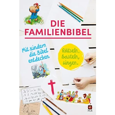 Abbildung von Die Familienbibel: Rätseln, basteln, singen. Mit Kindern Bibel entdecken (Neues Leben. Bibel)