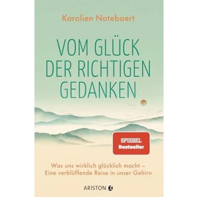 Abbildung von Vom Glück der richtigen Gedanken: Was uns wirklich glücklich macht Eine verblüffende Reise in unser Gehirn