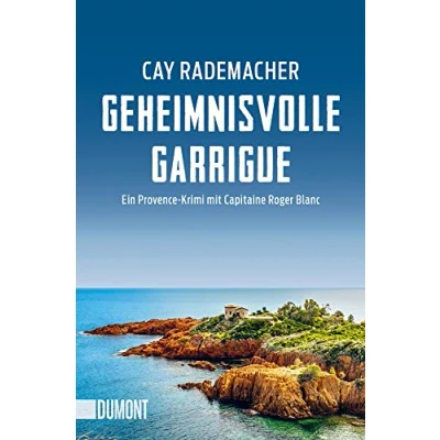 Abbildung von Geheimnisvolle Garrigue: Ein Provence Krimi mit Capitaine Roger Blanc (Capitaine ermittelt, Band 9)