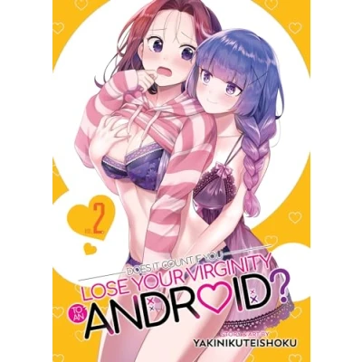 Abbildung von Does it Count if You Lose Your Virginity to an Android? Vol. 2