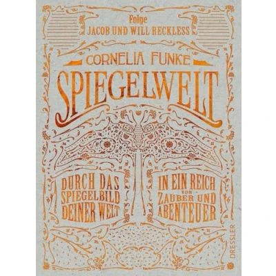 Abbildung von Spiegelwelt: Folge Jacob und Will Reckless durch das Spiegelbild deiner Welt in ein Reich von Zauber Abenteuer. Umfassende spannende Sammlung ... Fans der Reihe Cornelia Funke