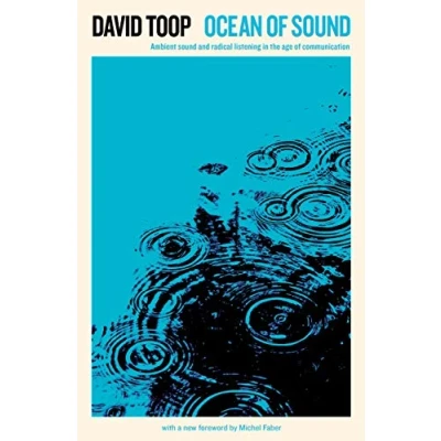 Abbildung von Ocean of Sound: Ambient sound and radical listening in the age communication (Serpent&#039;s Tail Classics)