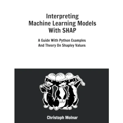 Abbildung von Interpreting Machine Learning Models With SHAP: A Guide Python Examples And Theory On Shapley Values