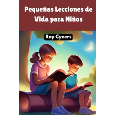 Abbildung von Pequeñas Lecciones de Vida para Niños: Historias Inspirar y Educar Sobre Valores Esenciales