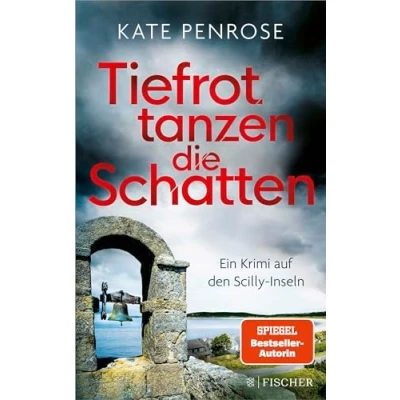 Abbildung von Tiefrot tanzen die Schatten: Ein Krimi auf den Scilly Inseln