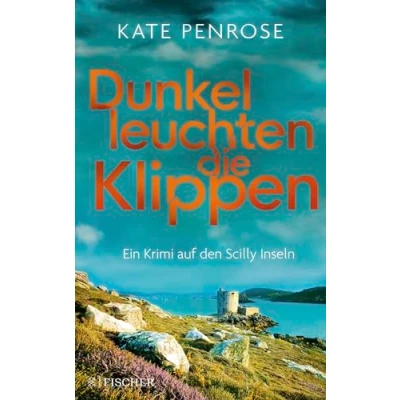 Abbildung von Dunkel leuchten die Klippen: Ein Krimi auf den Scilly Inseln