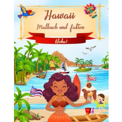 Abbildung von Hawaii Malbuch und Fakten: Interessante Fakten über die Inseln für Kinder Farbseiten mit Tropischen Hawaiianischen Szenen ... Menschen (Malbücher Kinder)