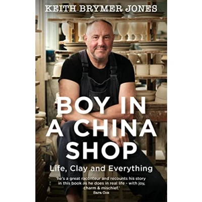 Abbildung von Boy in a China Shop: Perfect for fans of THE GREAT POTTERY THROW DOWN and OUR WELSH CHAPEL DREAM